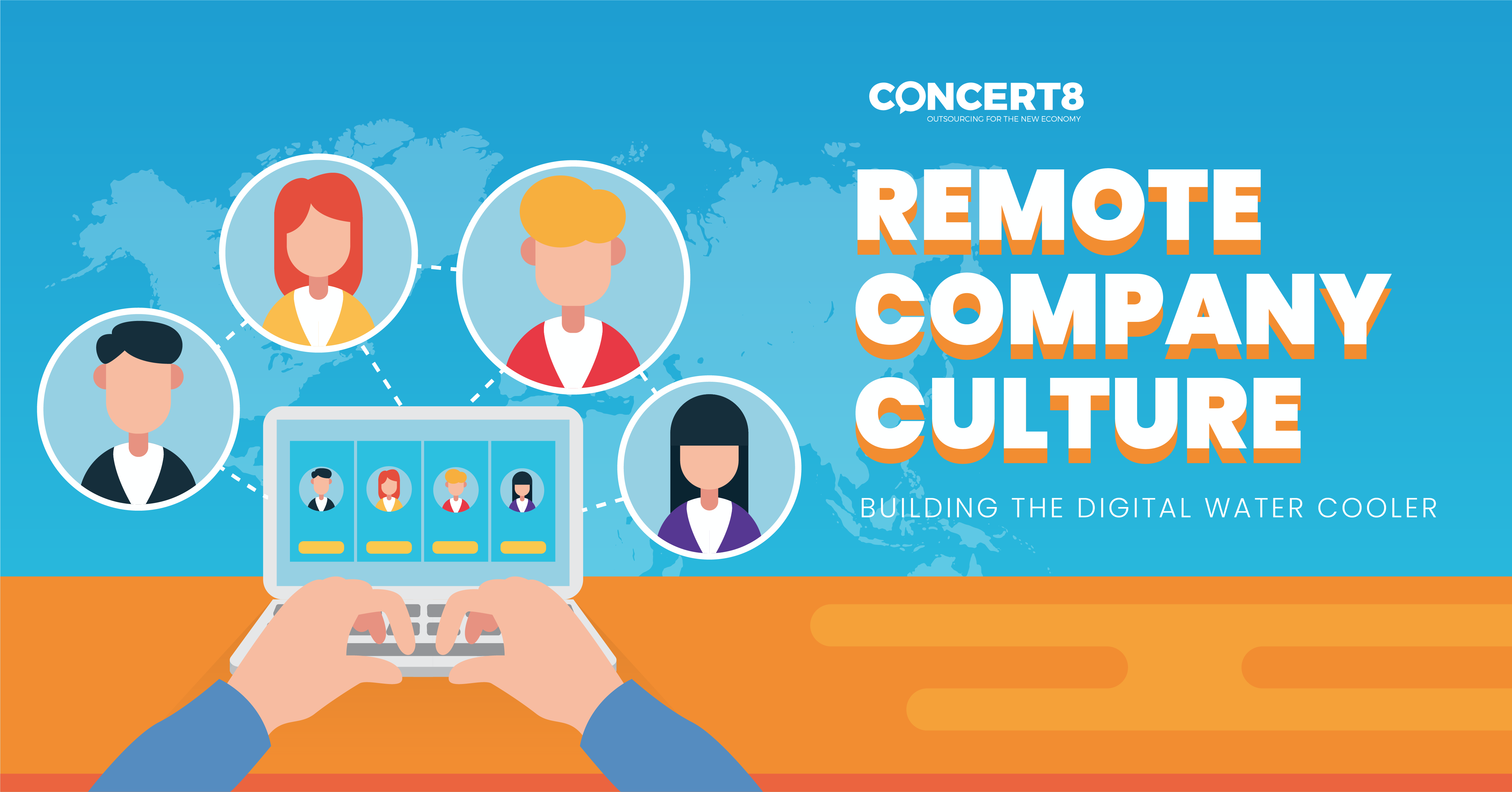 The Guide To Remotely Building Company Culture | Concert8 Solutions Inc.