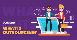 Concert 8 Blog Post - What is the Definition of Outsourcing?